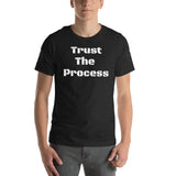 Trust The Process Summer Unisex t-shirt